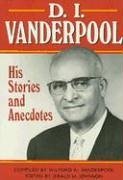 D.I. Vanderpool: His Stories/Anecdotes