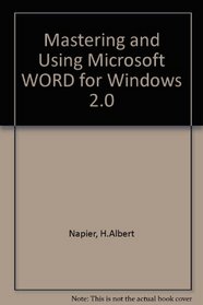 Mastering and Using Microsoft Word for Windows 2.0