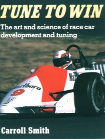 Tune to Win: The Art and Science of Race Car Development and Tuning