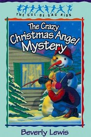 Crazy Christmas Angel Mystery (Cul de Sac Kids)