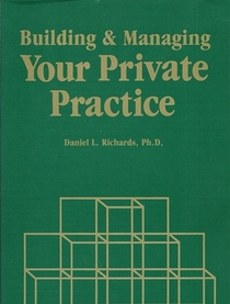 Building and Managing Your Private Practice