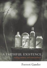 A Faithful Existence: Reading, Memory, and Transcendence