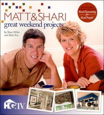 Great Weekend Projects: Matt & Shari