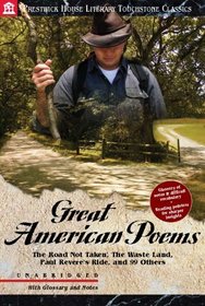 Great American Poems: The Road Not Taken, The Waste Land, Paul Revere's Ride, and 99 Others