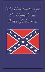 Constitution of the Confederate States of America