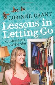 Lessons in Letting Go: Confessions of a Hoarder