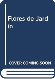Flores de Jardin (Spanish Edition)