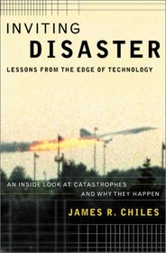 Inviting Disaster: Lessons from the Edge of Technology