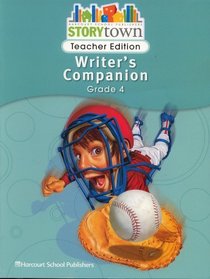 Writer's Companion Grade 4 Teacher Edition (STORYTOWN)