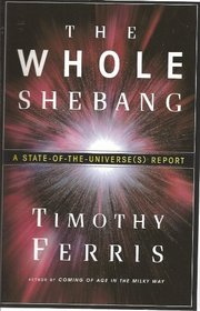 The Whole Shebang - a State-of-the-Universe(s) Report