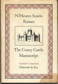 N'Heures Souris Rames: The Coucy Castle Manuscript