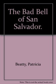 The Bad Bell of San Salvador.
