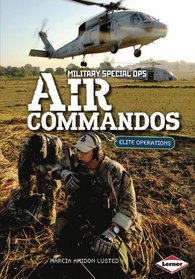 Air Commandos: Elite Operations (Military Special Ops)