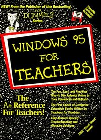 Windows 95 for Teachers (--for Dummies)