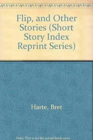 Flip, and Other Stories (Short Story Index Reprint Series)