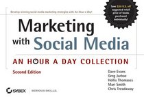 Marketing with Social Media: An Hour a Day Collection