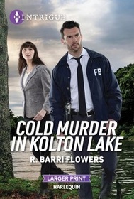 Cold Murder in Kolton Lake (Lynleys of Law Enforcement, Bk 4) (Harlequin Intrigue, No 2208) (Larger Print)