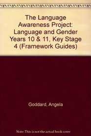 The Language Awareness Project: Language and Gender Years 10 & 11, Key Stage 4 (Framework)