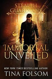 Immortal Unveiled (Stealth Guardians)