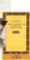 El Heroe. Oraculo manual y arte de prudencia (Clasicos Castalia) (Spanish Edition)