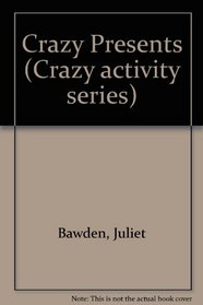 Crazy Presents (Crazy activity series)