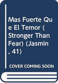 Mas Fuerte Que El Temor (Stronger Than Fear) (Jasmin, 41)