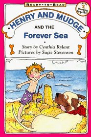 Henry and Mudge and the forever sea: The sixth book of their adventures (The Henry and Mudge books)
