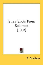 Stray Shots From Solomon (1907)