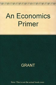 An Economics Primer