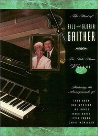 Best of Bill and Gloria Gaither for Solo Piano - Volume 1 (Sacred Folio)