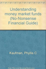 Understanding money market funds (No-Nonsense Financial Guide)