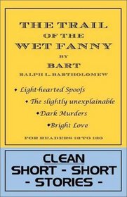 The Trail of the Wet Fanny