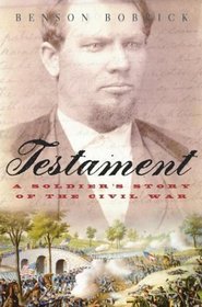 Testament : A Soldier's Story of the Civil War