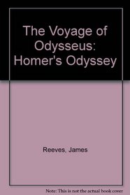 The Voyage of Odysseus: Homer's Odyssey