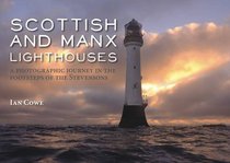 Scottish and Manx Lighthouses: A Photographic Journey in the Footsteps of the Stevensons