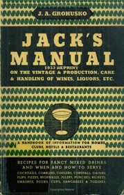 Jack's Manual 1933 Reprint: A Handbook Of Information For Homes, Clubs, Hotels, & Restaurants