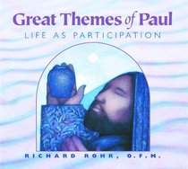 Great Themes of Paul: Life as Participation