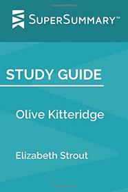 Study Guide: Olive Kitteridge by Elizabeth Strout (SuperSummary)