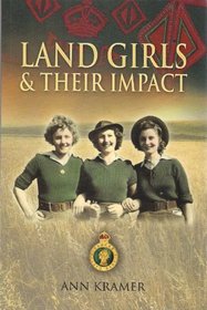 Landgirls and Their Impact