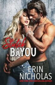 Stuck Bayou: a rivals to lovers, he falls first, steamy small town romance