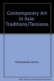 Contemporary Art in Asia: Traditions/Tensions