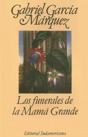 Los Funerales De LA Mama Grande (Editorial Sudamericana Narrativas/Antologia)