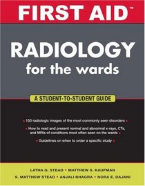 First Aid Radiology for the Wards (First Aid)