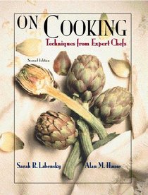 On Cooking, Volume 1: Techniques from Expert Chefs (2nd Edition)