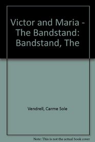 Victor and Maria - The Bandstand