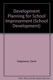 Development Planning for School Improvement (School Development)