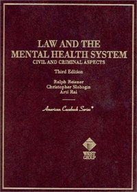 Law and the Mental Health System : Civil and Criminal Aspects (American Casebook Series) 3rd edition (American Casebook Series)