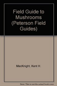 A Field Guide to Mushrooms North America (Peterson Field Guide Series)