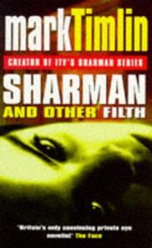 Sharman and Other Filth (Nick Sharman Thrillers)