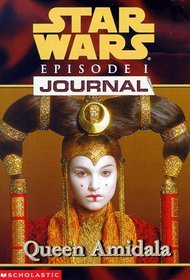 Queen Amidala (Star Wars Episode I: Journal Series)